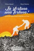 La sfortuna, una fortuna! Come fare della propria disabilità una forza