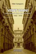 Vent'anni. L'entusiasmo della mia gioventù (1953-1973)