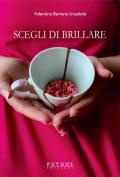 Scegli di brillare