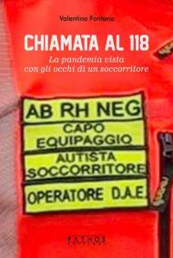 Chiamata al 118. La pandemia vista con gli occhi di un soccorritore