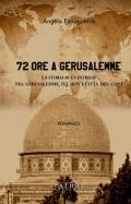 72 ore a Gerusalemme