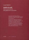 Gabbia di matti. Storia semiseria del gabbione livornese