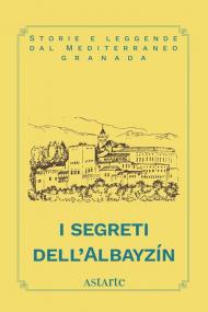 I segreti dell'Albayzín