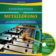 Videometodo per metallofono. Percorsi propedeutici per l'apprendimento del linguaggio musicale attraverso la videolettura sincrona animata e la pratica del metallofo
