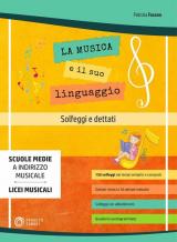 La musica e il suo linguaggio. Solfeggi e dettati. Metodo