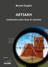 Artsakh. Confessioni sulla linea di contatto