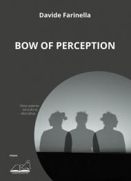 Bow of perception