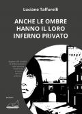 Anche le ombre hanno il loro inferno privato