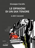 Le opinioni di un sax tenore. E altri racconti