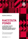 Raccolta fondi. La buona causa non basta più. Bisogna essere bravi, tecnicamente bravi