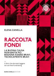 Raccolta fondi. La buona causa non basta più. Bisogna essere bravi, tecnicamente bravi