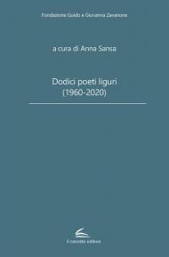 Dodici poeti liguri (1960-2020)