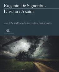 Uscita (sogno, incubo, doppio sogno)-A saída (sonho, pesadelo, duplo sonho). Ediz. bilingue (L')