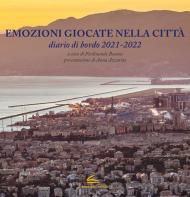 Emozioni giocate nella città. Diario di bordo 2021-2022