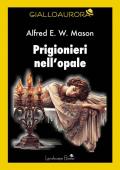 Prigionieri nell'opale