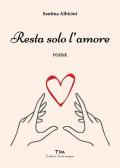 Resta solo l'amore