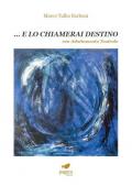 ... E lo chiamerai destino. Con adattamento teatrale