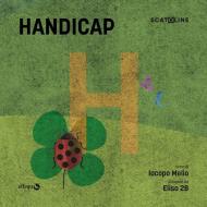 Handicap. Ediz. illustrata