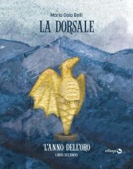 L' anno dell'oro. La dorsale. Vol. 2