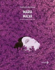 Maria Malva. Brucia il giorno per me