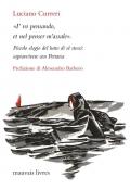 «I'vo pensando, et nel penser m'assale». Piccolo elogio del lutto di sé stessi: sopravvivere con Petrarca. Nuova ediz.