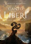 Il canto dei liberi. Trilogia dei liberi. Vol. 2