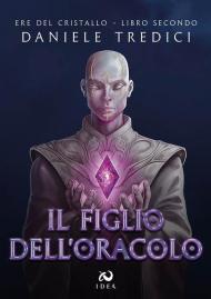 Il figlio dell'oracolo. Ere del cristallo