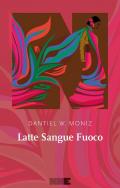 Latte Sangue Fuoco