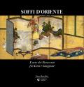 Soffi d'Oriente. L'arte dei paraventi fra Cina e Giappone. Ediz. italiana, inglese e portoghese