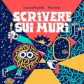 Scrivere sui muri