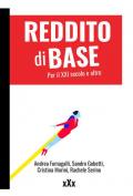 Reddito di base. Liberare il XXI secolo