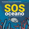 Sos oceano. Impariamo a difendere il mare