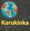 Karukinka. La nostra terra. Ediz. a colori