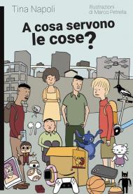 A cosa servono le cose?