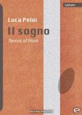 Il sogno. Tennis of rock