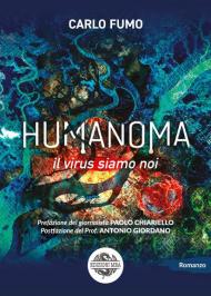 Humanoma. Il virus siamo noi