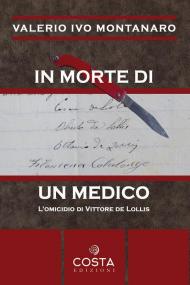 In morte di un medico. L'omicidio di Vittore De Lollis