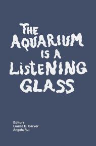 The aquarium is a listening glass. Ediz. illustrata