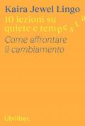 10 lezioni su quiete e tempesta. Come affrontare il cambiamento