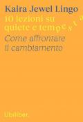 10 lezioni su quiete e tempesta. Come affrontare il cambiamento