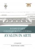 Avalon in arte. IX expo d'arte contemporanea e poesia. Catalogo della mostra (Salerno, 2-10 aprile 2022)