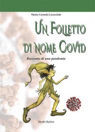 Un folletto di nome Covid. Racconto di una pandemia