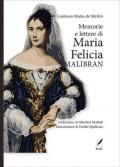 Memorie e lettere di Maria Felicia Malibran