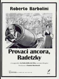 Provaci ancora, Radetzky. In appendice La festa dello zio Ciro, racconto distopico