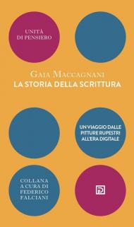 La storia della scrittura. Un viaggio dalle pitture rupestri all'era digitale