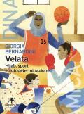 Velata. Hijab, sport e autodeterminazione