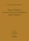 Dante Alighieri ovvero Durante di Alighiero degli Alighieri