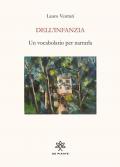 Dell'infanzia. Un vocabolario per narrarla