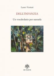 Dell'infanzia. Un vocabolario per narrarla