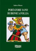 Portatore sano di ironica follia